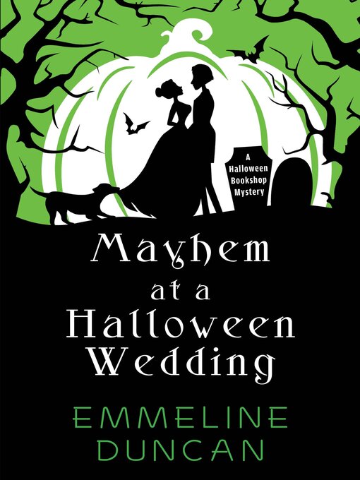 Title details for Mayhem at a Halloween Wedding by Emmeline Duncan - Available